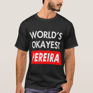 T-shirt Pereira le plus ou moins bien du monde