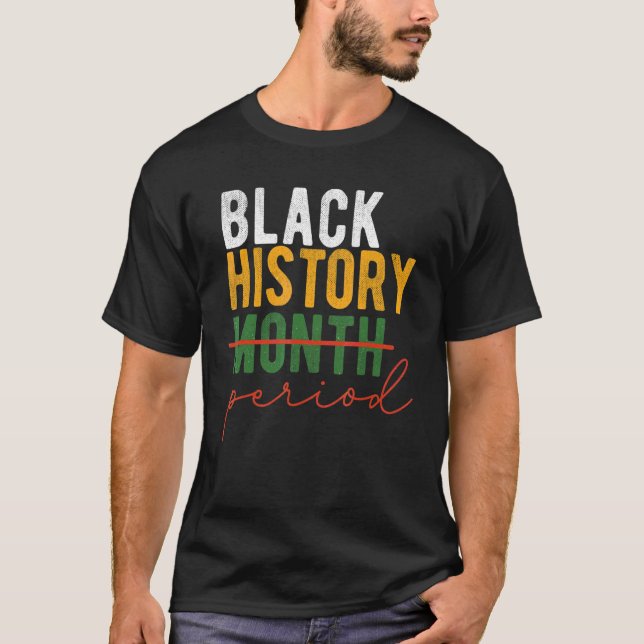 T-shirt Période du mois de l'histoire des noirs Black Prid (Devant)