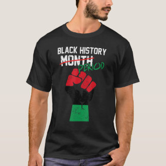 T-shirt Période du mois de l'histoire noire Melanin Afriqu