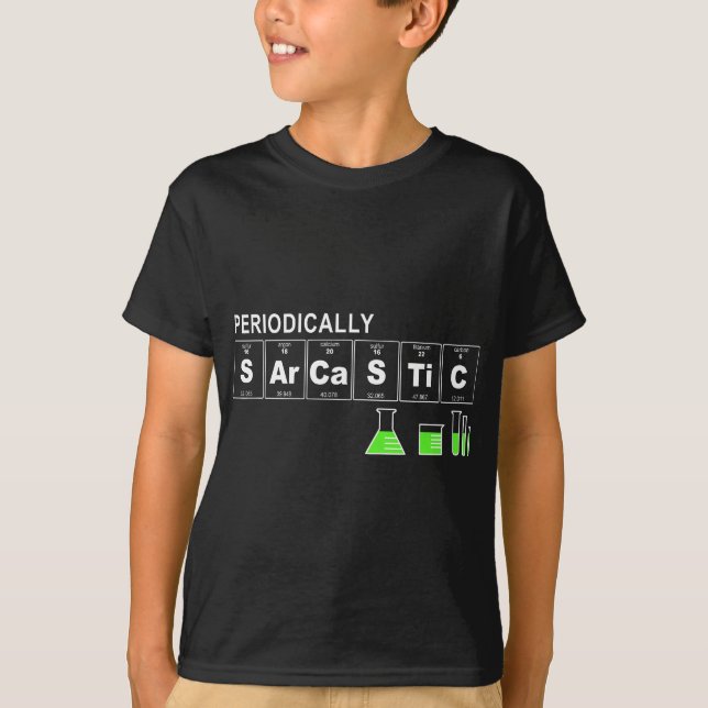 T-shirt Périodiquement Sarcastique Drôle Science Sayings N (Devant)