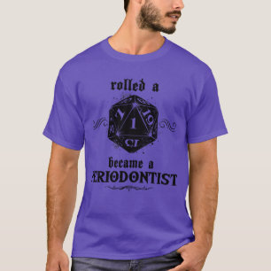 T-shirt Périodontiste à rouleaux malchanceux