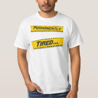 T-shirt Permanemment Fatigué...