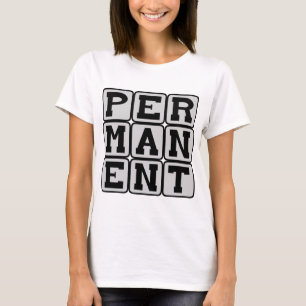 T-shirt Permanent, Pour Le Long Terme
