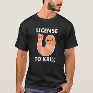T-shirt Permis De Krill De Crevettes De Pelouse