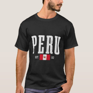 T-shirt Pérou Est 1821 Le Drapeau Péruvien Racines Fierté 