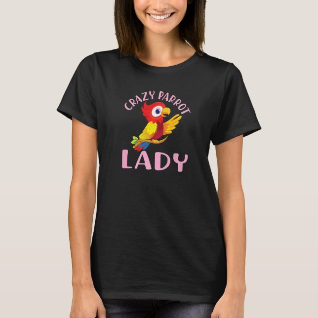 T-shirt perroquet oiseau citation dame perroquet folle (Devant)
