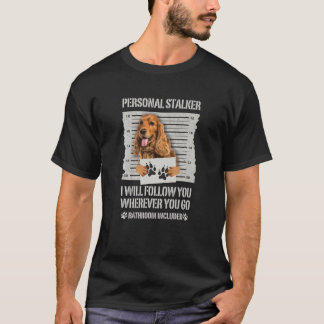 T-shirt Personal Stalker Anglais Cocker Spaniel