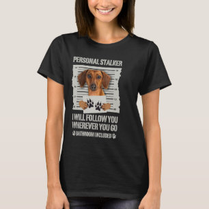 T-shirt Personal Stalker Dachshund