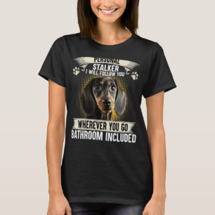 T-shirt Personal Stalker Je Vous Suis Dachshund Lover