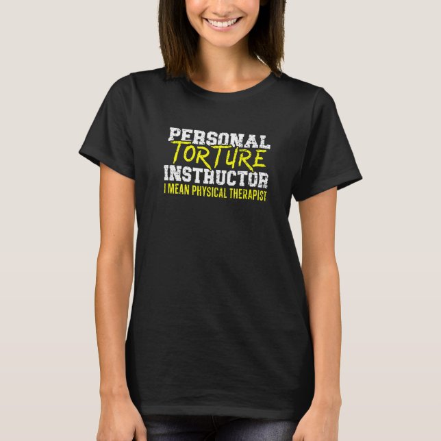 T-shirt Personal Torture Instructor Profession Physical Th (Devant)