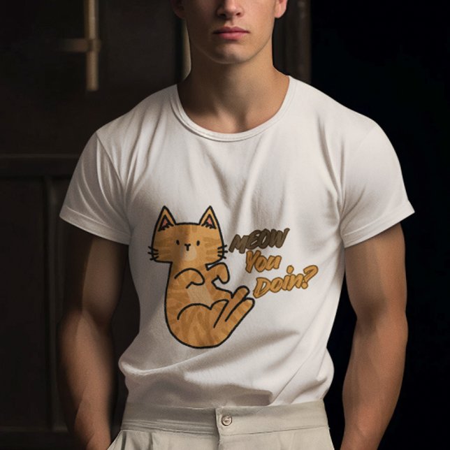 T-shirt Personalizable Meow You Doin? (Créateur téléchargé)