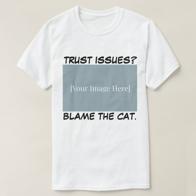 T-shirt Personalized Funny Cat Shirt - Blame The Cat. (Design devant)