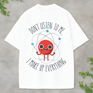 T-shirt Personnage d'atome de science drôle Je fais tout