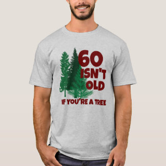 T-shirt Personnalisé Funny Anniversaire Vieux Arbre