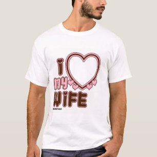 T-shirt personnalisé I Love My WIFE en ROSE