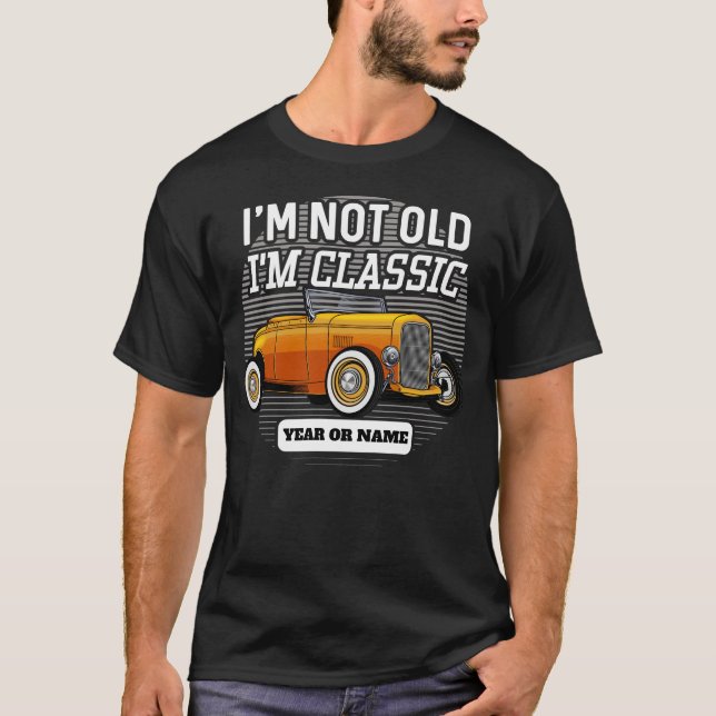 T-shirt Personnalisé Je suis Classic Hot Rod Car Anniversa (Devant)