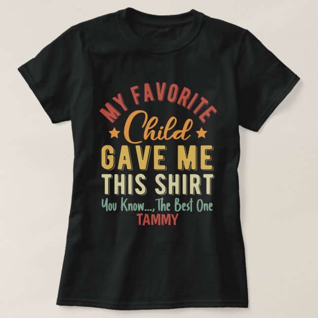 T-shirt Personnalisé Mon Enfant Favori M'A Donné Cela  (Design devant)