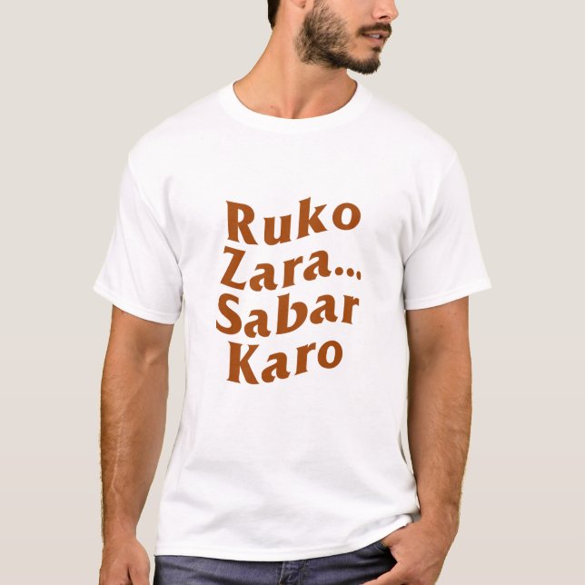 T-shirt Personnalisé Ruko Zara Sabar Karo Desi Indian Funn (Devant)