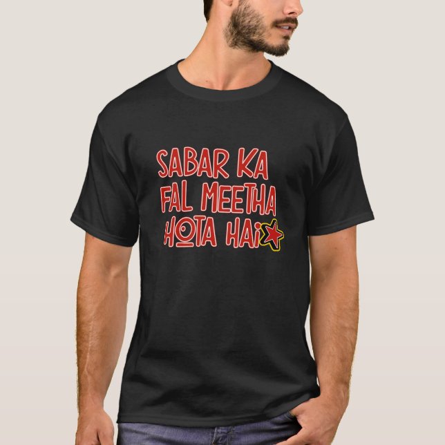 T-shirt Personnalisé Sabar Ka Fal Meetha Hota Hai Desi Fun (Devant)