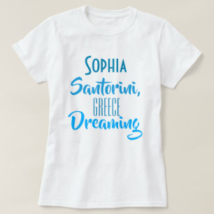 T-shirt personnalisé "Sophia Santorini, Grèce Drea