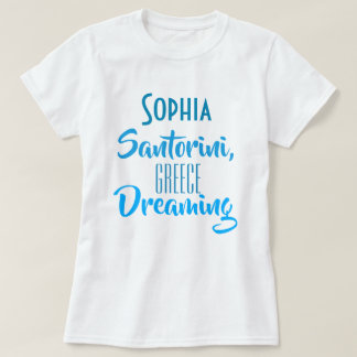T-shirt personnalisé "Sophia Santorini, Grèce Drea