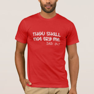 T-shirt Personnalisé Tu Ne M'Essaies Pas Humeur 24:7 Drôle