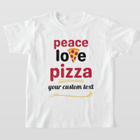 personnalisée Peace Love Pizza cuisine italienne t