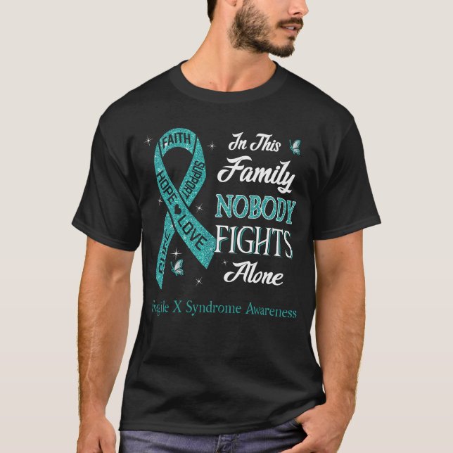 T-shirt Personne ne combat seul la fragilité du syndrome X (Devant)