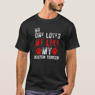 T-shirt Personne Ne M'Aime Comme Mon Chien Terrier De Bost