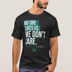 T-shirt Personne ne nous aime et nous ne nous soucions pas