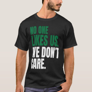 T-shirt Personne ne nous aime, on s'en fiche Motivation Vi
