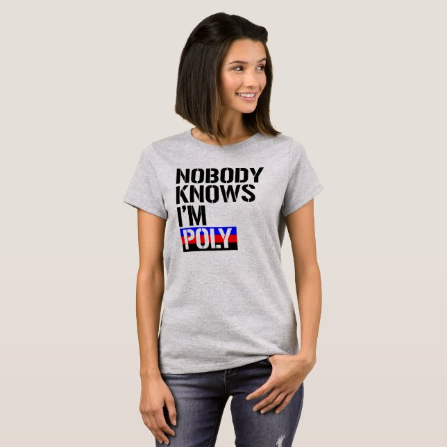 T-shirt Personne ne sait que j'ai poly - - raison de LGBTQ (Devant entier)