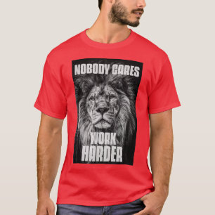 T-shirt Personne Ne Se Soucie De Travailler Dur Bodybuildi