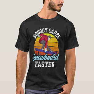 T-shirt Personne Ne Se Soucie Du Snowboard Équipe Plus Rap