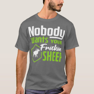 T-shirt Personne ne veut que vos colons moutons de la nuit