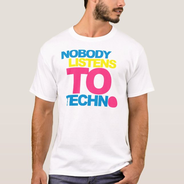 T-shirt Personne n'écoute la techno V2 (Devant)