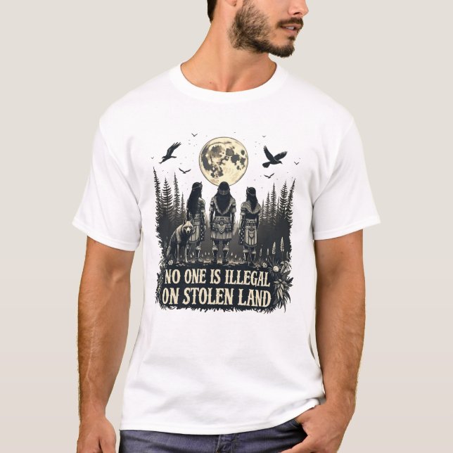 T-shirt Personne N'Est Illégal Sur Les Terres Volées Améri (Devant)
