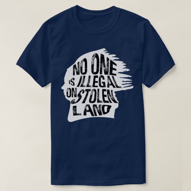 T-shirt Personne N'Est Illégal Sur Les Terres Volées Immig (Design devant)