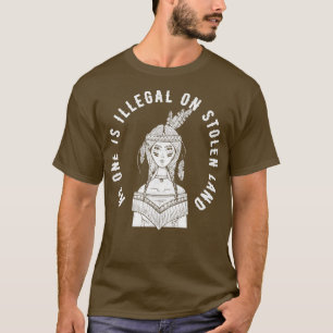 T-shirt Personne N'Est Illégal Sur Les Terres Volées Immig