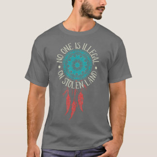 T-shirt Personne N'Est Illégal Sur Une Terre Volée Amérind