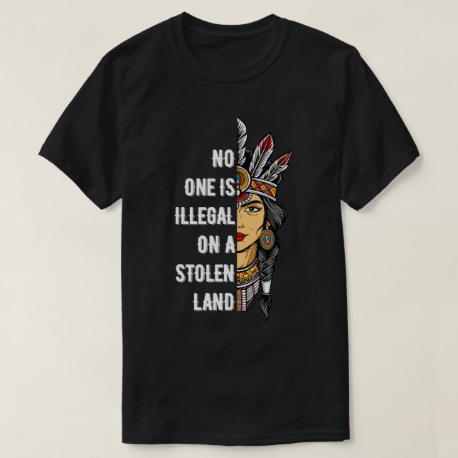 T-shirt Personne n'est illégal sur une terre volée autocht (Design devant)