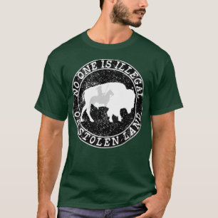 T-shirt Personne N'Est Illégal Sur Une Terre Volée Depuis 