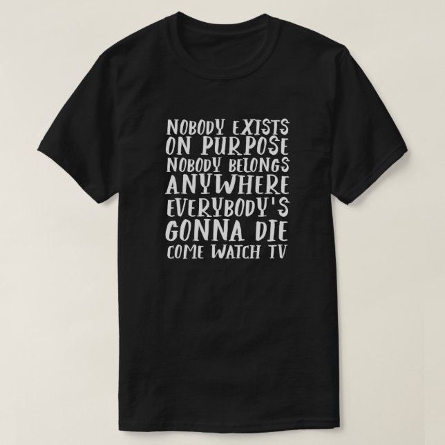 T-shirt Personne n'existe dans le but Personne n'appartien (Design devant)
