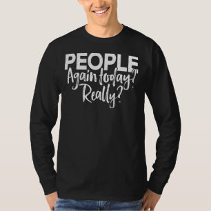 T-shirt Personnes Introverties Encore Aujourd'hui Humour
