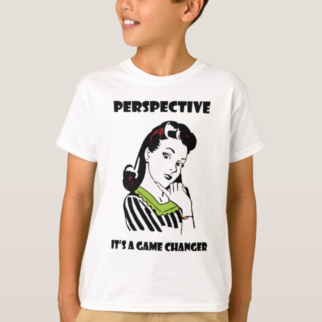 T-shirt Perspective - C'est un changeur de jeu (Devant)