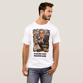 T-shirt Pertes socialisées, gains privatisés