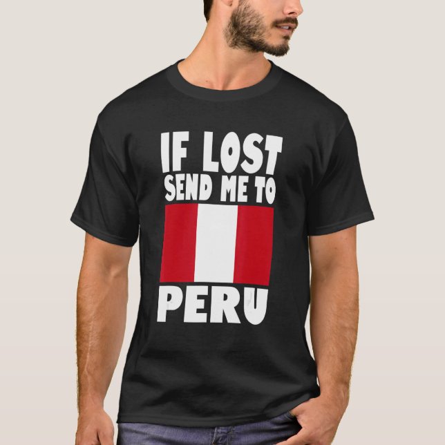 T-shirt Peru Flag Design  If lost send me to Peru (Devant)