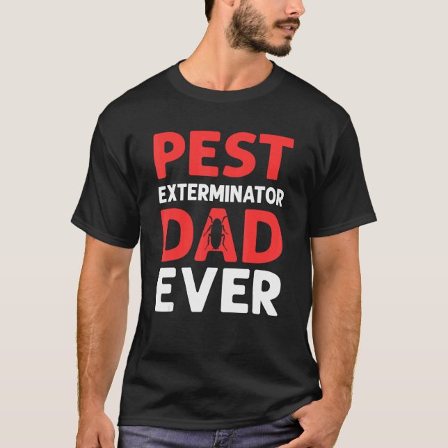 T-shirt Pest Exterminator Dad Ever Pest Control (Devant)