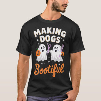 T-shirt Pet Groomer Funny Halloween Making Dogs Bootiful
