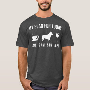 T-shirt Pet Pembroke Welsh Corgi Chien Puppy Mon Plan Pour